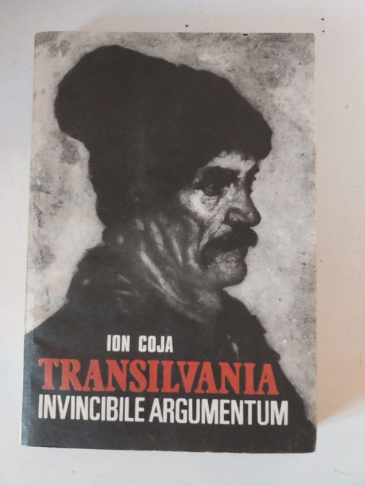Ion Coja - Transilvania Invincibile argumentum