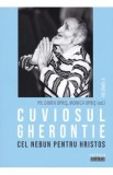 Cuviosul Gherontie cel nebun pentru Hristos Vol.8 - Dorin Opris, Monica Opris
