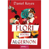 Flori pentru Algernon - Daniel Keyes