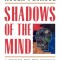 Shadows of the Mind: A Search for the Missing Science of Consciousness