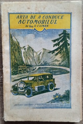 Arta de a conduce automobilul - Ing. V. Coman foto