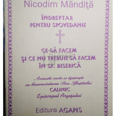 Nicodim Mandita - Indreptar spentru spovedanie - Ce sa facem si ce nu trebuie sa facem in Sf.. Biserica (editia 1995)