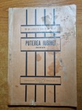 Cartea Puterea Iubirii, 1908, Bucuresti, Stare Buna, Bibliofilie, Carte Veche