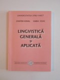 LINGVISTICA GENERALA SI APLICATA de ZAMFIRA MIHAIL, MARIA OSIAC, 2007