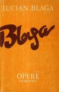 Lucian Blaga - Trilogia valorilor ( Opere, vol. X ) foto