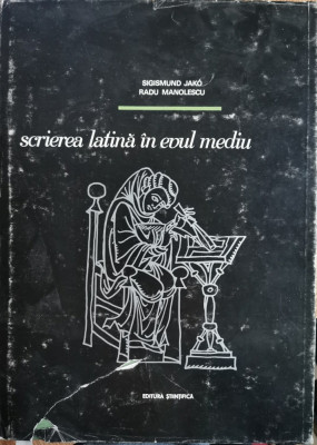 Scrierea latina in Evul Mediu. Album + Mapa cu planse - Sigismund Jako, Radu Manolescu foto