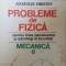 Probleme de fizica pentru licee, bacalaureat si admitere in facultati Mecanica- Anatolie Hristev