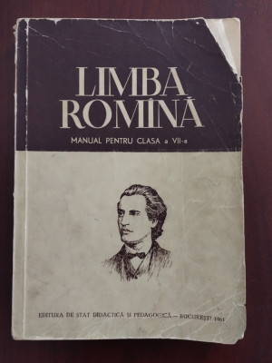 Limba rom&amp;acirc;nă - lecturi literare și gramatică - VII - 7 - 1961 foto