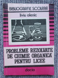 Probleme rezolvate de chimie organica, Liviu Olenic, 1993, 90 pag, stare f buna, 36, Albastru