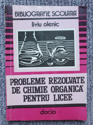 Probleme rezolvate de chimie organica, Liviu Olenic, 1993, 90 pag, stare f buna foto