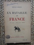 LA BATAILLE DE FRANCE - HENRY BIDOU (CARTE IN LIMBA FRANCEZA)