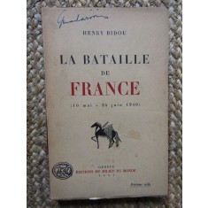 LA BATAILLE DE FRANCE - HENRY BIDOU (CARTE IN LIMBA FRANCEZA)