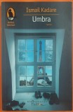 Ismail Kadare - Umbra