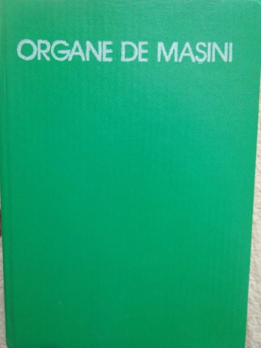 Mihai Gafitanu - Organe de masini, vol. 1 (1981)