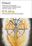 Viziuni. Note ale seminarului sustinut intre 1930 si 1934 de C. G. Jung, vol. 2 &ndash; C. G. Jung