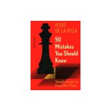 50 Mistakes You Should Know: Valuable Lessons for Every Chess Player