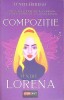 Compoziție pentru Lorena - Oneil Herego, Roman, Storycraft Publishing, 2022, Rom&acirc;nă, 357 pagini