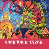 Gy&ouml;ngyhal&aacute;szok - T&ouml;rt&eacute;netek, mes&eacute;k, rajzok az Igazgy&ouml;ngyből