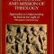 The Nature and Mission of Theology: Essays to Orient Theology in Today&#039;s Debates