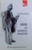 GOGOL SAU FANTASTICUL BANALITATII de LUCIAN RAICU , 2004 * PREZINTA HALOURI DE APA