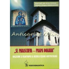 Sf. Parascheva - Prapa Doamna - Ion Vicovan, Grigore Radoslavescu