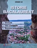 Istorie Bacalaureat. Sinteze, idei esentiale, repere cronologice - Leonard Ilie