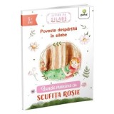 Bunele maniere cu Scufita Rosie. Citire pe silabe