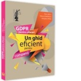 GDPR pentru afaceri. Un ghid eficient pentru companii - Elena Grecu, Raluca Comanescu, Georgiana Trifan