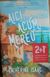 AICI, ACUM, MEREU - CATHERINE ISAAC