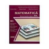 Matematica. Manual pentru clasa a 12-a M5 - Mihaela Singer