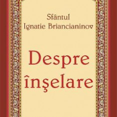 Despre inselare - Sfantul Ignatie Briancianinov