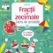Fractii si zecimale. Carte de activitati. Usborne 9-12 ani - Editura RAO
