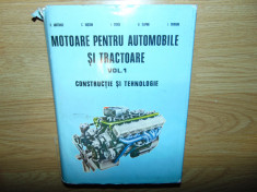 MOTOARE PENTRU AUTOMOBILE SI TRACTOARE-CONTRUCTIE SI TEHNOLOGIE VOL.1 foto