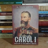 AL. TZIGARA-SAMURCAS - DIN VIATA REGELUI CAROLI : MARTURII SI DOCUMENTE INEDITE , 2021 *