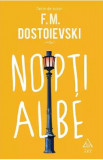 Nopti albe - F. M. Dostoievski