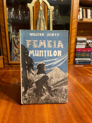 Walter Scott - Femeia Munților. Roman (interbelic) foto