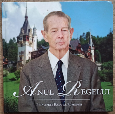 Anul Regelui - Principele Radu al Romaniei foto