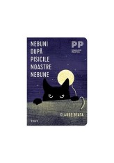 Nebuni dupa pisicile noastre nebune - Claude Beata - Trei
