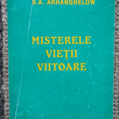 MISTERELE VIETII VIITOARE de S.A . ARHANGHELOW , 1997