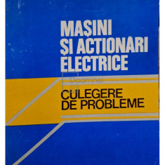 Al. S. Fransua - Mașini și acționări electrice. Culegere de probleme (editia 1980)