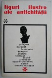 Cumpara ieftin Figuri Ilustre ale Antichitatii - Carte Istorie Antica
