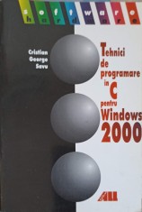 TEHNICI DE PROGRAMARE IN C PENTRU WINDOWS 2000-CRISTIAN GEORGE SAVU-254991
