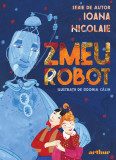 Zmeu Robot - Ioana Nicolaie, Arthur