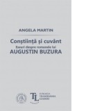 Constiinta si cuvant. Eseuri despre romanele lui Augustin Buzura - Angela Martin