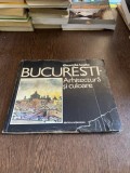 Gheorghe Leahu - Bucuresti, arhitectura si culoare