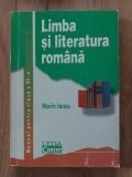 Limba si literatura romana. Manual pentru clasa a 12-a - Marin Iancu