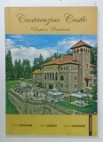 CANTACUZINO CASTLE , BUSTENI , ROMANIA , by FLORINA CRENGANIS ...VALENTIN GHEORGHIU , 2015, TEXT IN ROMANA SI ENGLEZA