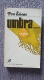 Umbra, de Pan Solcan, Roman Ed Cartea Romaneasca 1982, 390 pagini