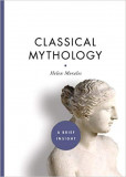 CLASSICAL MYTHOLOGY - HELEN MORALES (CARTE IN LIMBA ENGLEZA)