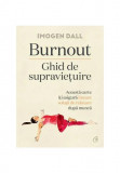 Cumpara ieftin Burnout. Ghid De Supravietuire, Imogen Dall - Editura Curtea Veche